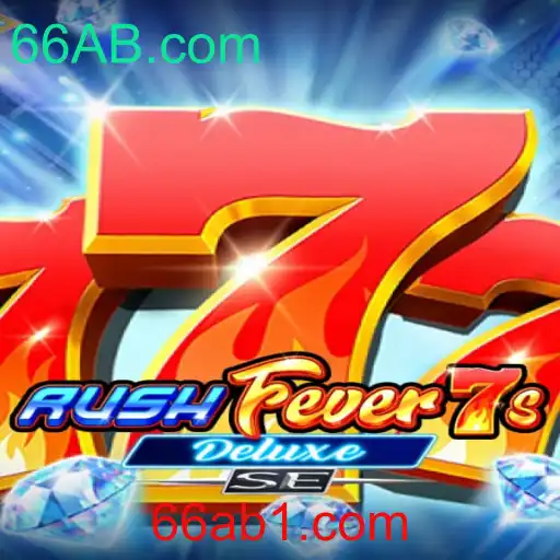 RushFever7sDeluxeSE: Uma Nova Experiência de Jogo Inovadora em 66AB.com